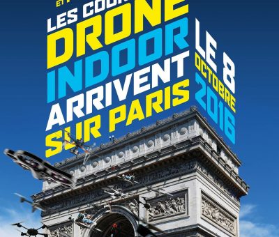 Les courses de drone indoor arrivent sur Paris le 8 Octobre.